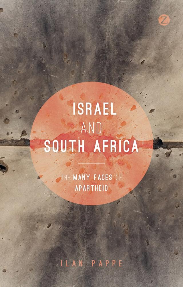 Israel and South Africa by Amneh Badran, Anthony Löwstedt, Doctor Oren Ben-Dor, Ilan Pappé, Jonathan Cook, Leila Farsakh, Ran Greenstein, Ronnie Kasrils, Steven Friedman, Virginia Q. Tilley