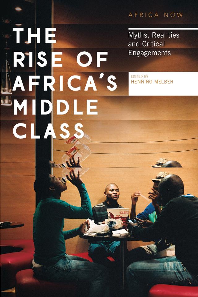 The Rise of Africa's Middle Class by Henning Melber