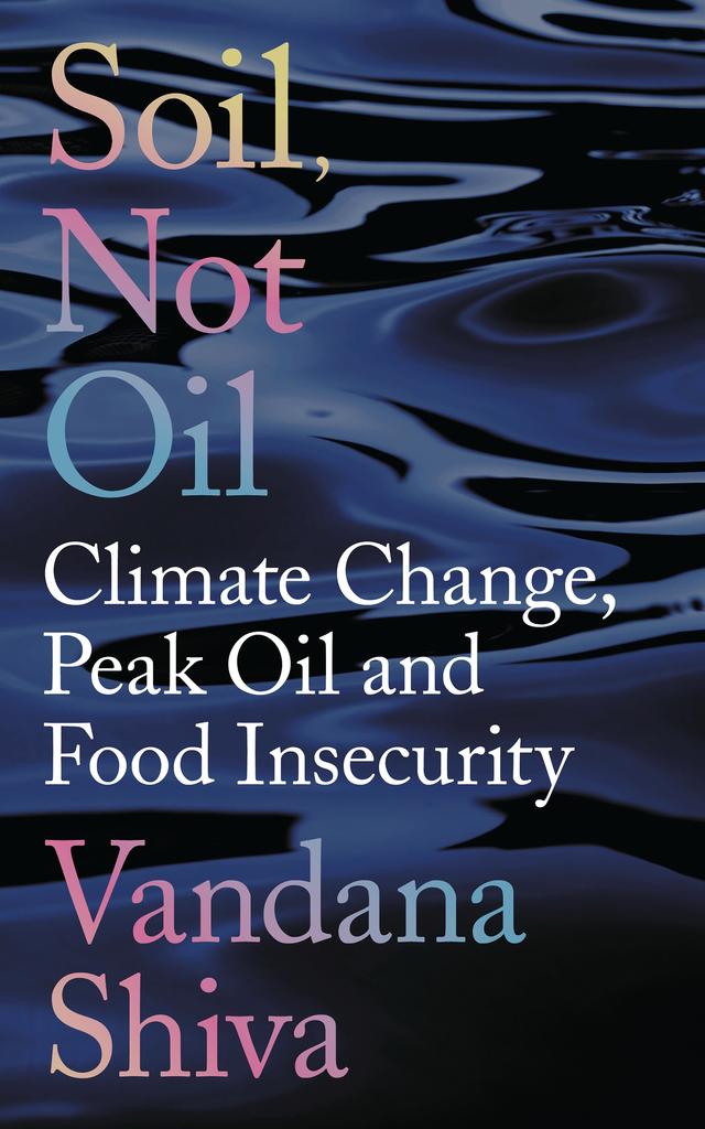 Soil, Not Oil by Vandana Shiva