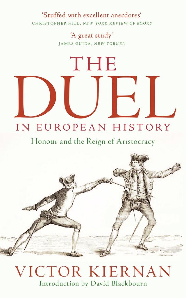 The Duel in European History by David Blackbourn, Victor Kiernan