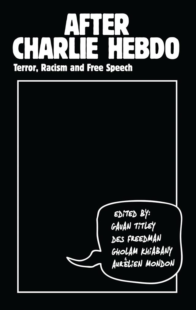 After Charlie Hebdo by Aurélien Mondon, Des Freedman, Gavan Titley, Gholam Khiabany