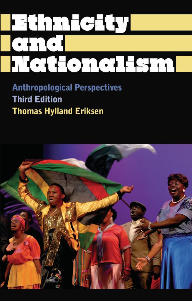 Ethnicity and Nationalism by Thomas Hylland Eriksen