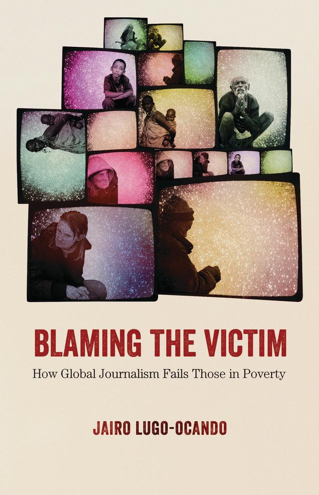 Blaming the Victim by Jairo Lugo-Ocando