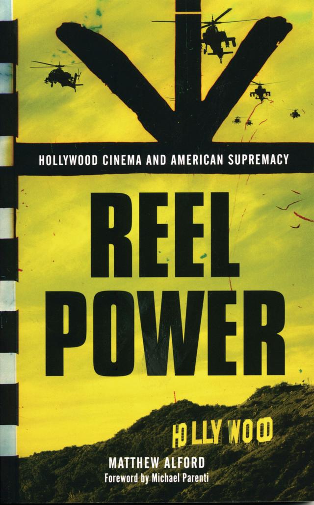 Reel Power by Matthew Alford, Michael Parenti