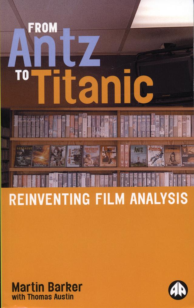 From Antz to Titanic by Martin Barker, Thomas Austin