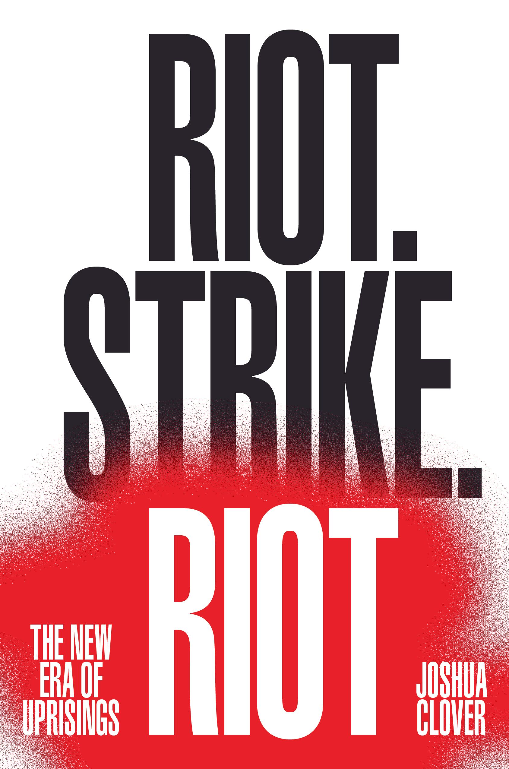 Riot. Strike. Riot