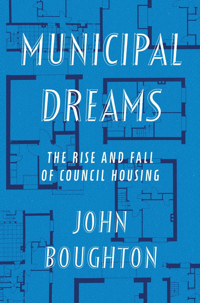 Municipal Dreams by John Boughton