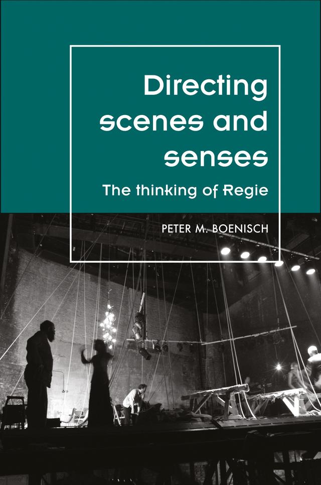 Directing scenes and senses by Peter M Boenisch