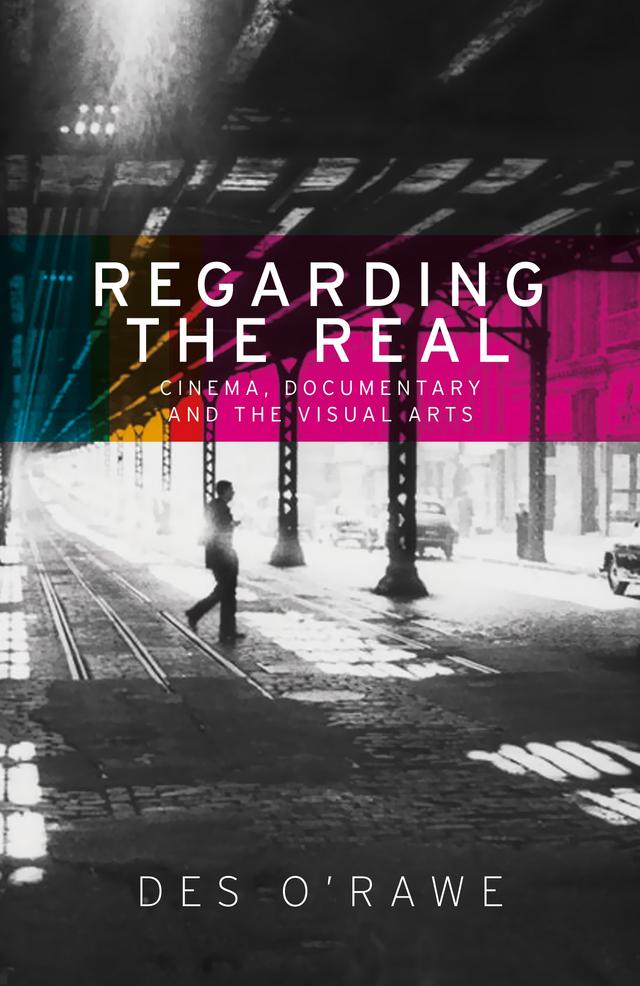 Regarding the real by Des O'Rawe