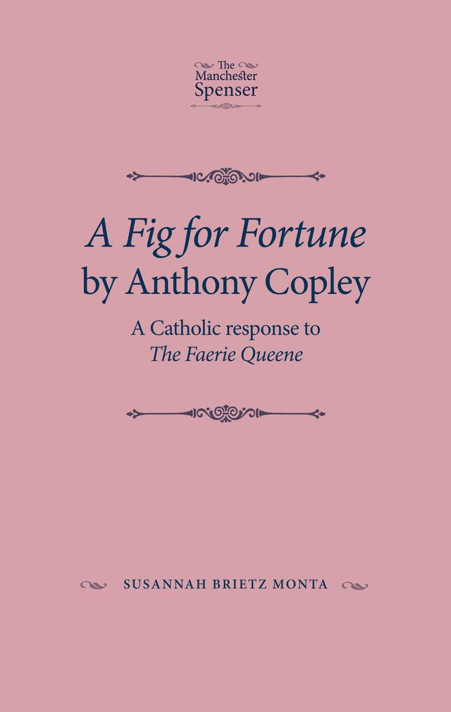 A Fig for Fortune by Anthony Copley by Susannah Brietz Monta