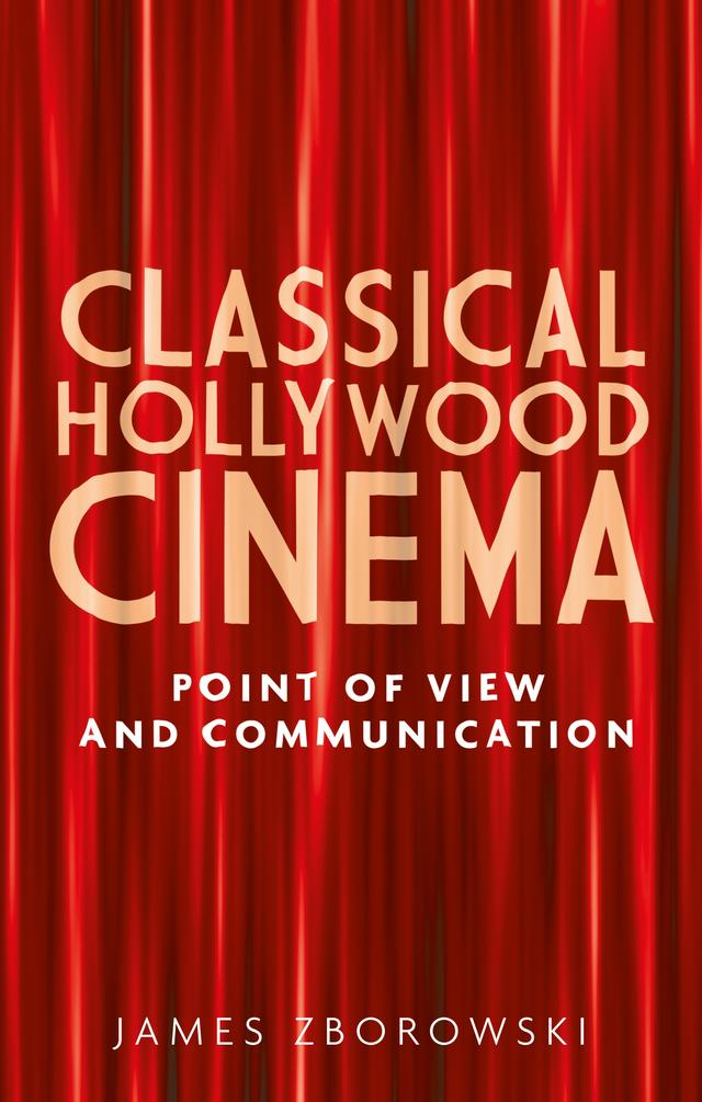Classical Hollywood cinema by James Zborowski