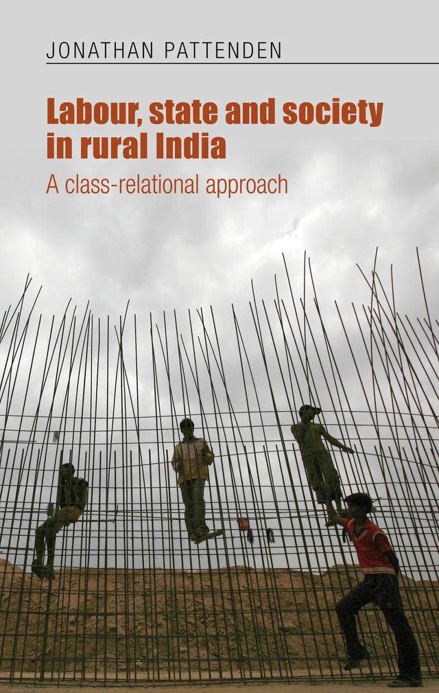 Labour, state and society in rural India by Jonathan Pattenden