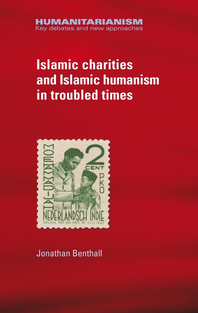 Islamic charities and Islamic humanism in troubled times by Jonathan Benthall