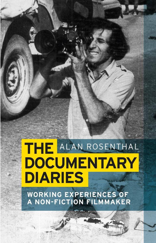 The documentary diaries by Alan Rosenthal