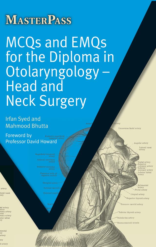 MCQs and EMQs for the Diploma in Otolaryngology by Irfan Syed, Mahmood Bhutta