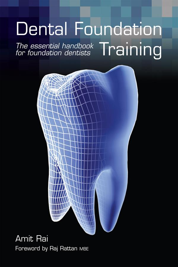 Dental Foundation Training by Amit Rai