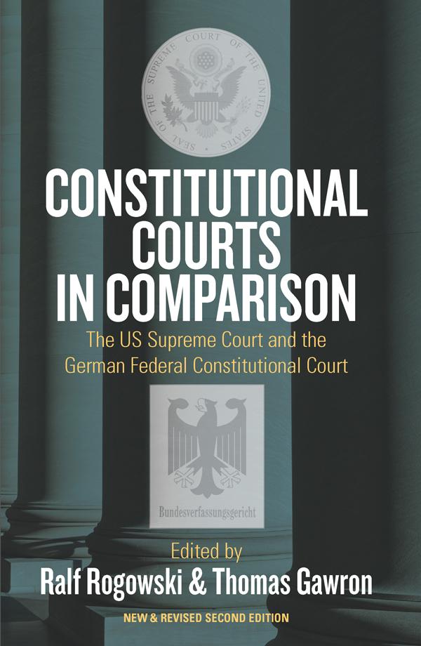 Constitutional Courts in Comparison by Ralf Rogowski, Thomas Gawron