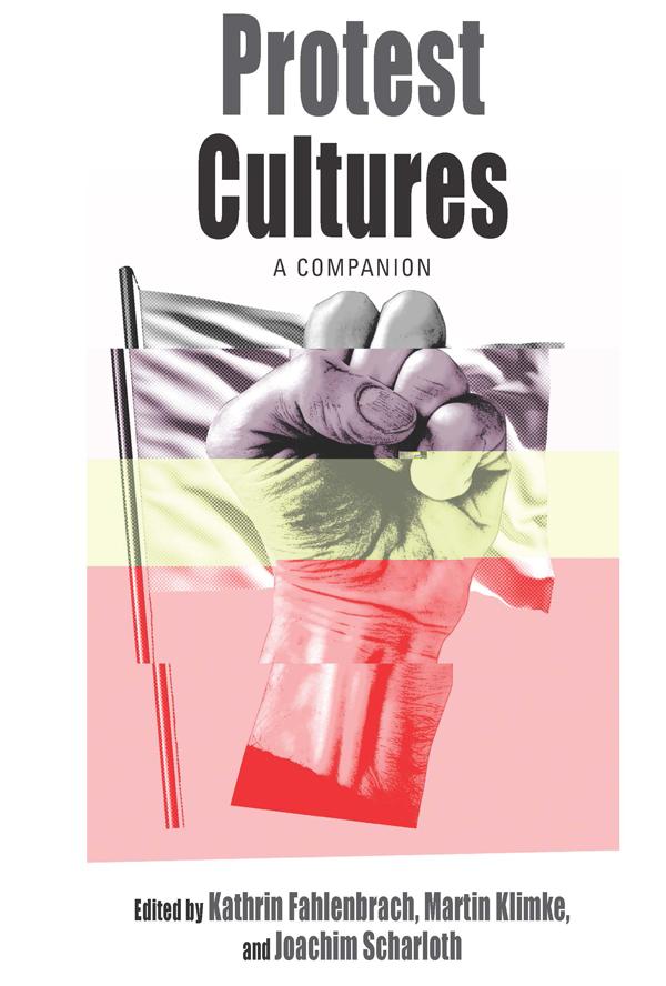 Protest Cultures by Joachim Scharloth, Kathrin Fahlenbrach, Martin Klimke
