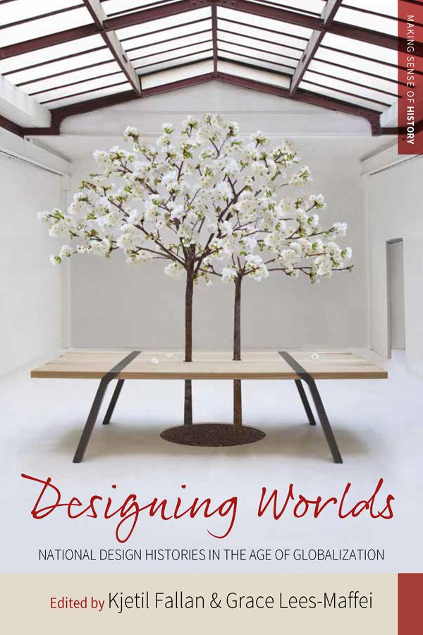 Designing Worlds by Grace Lees-Maffei, Kjetil Fallan