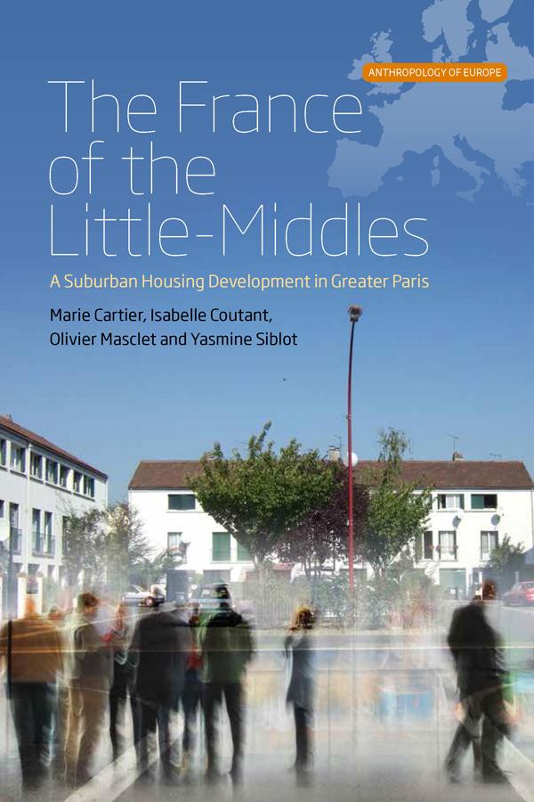 The France of the Little-Middles by Isabelle Coutant, Marie Cartier, Olivier Masclet, Yasmine Siblot