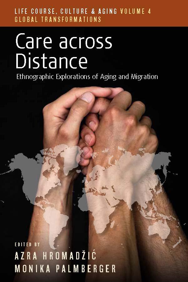 Care across Distance by Azra Hromadžić, Monika Palmberger
