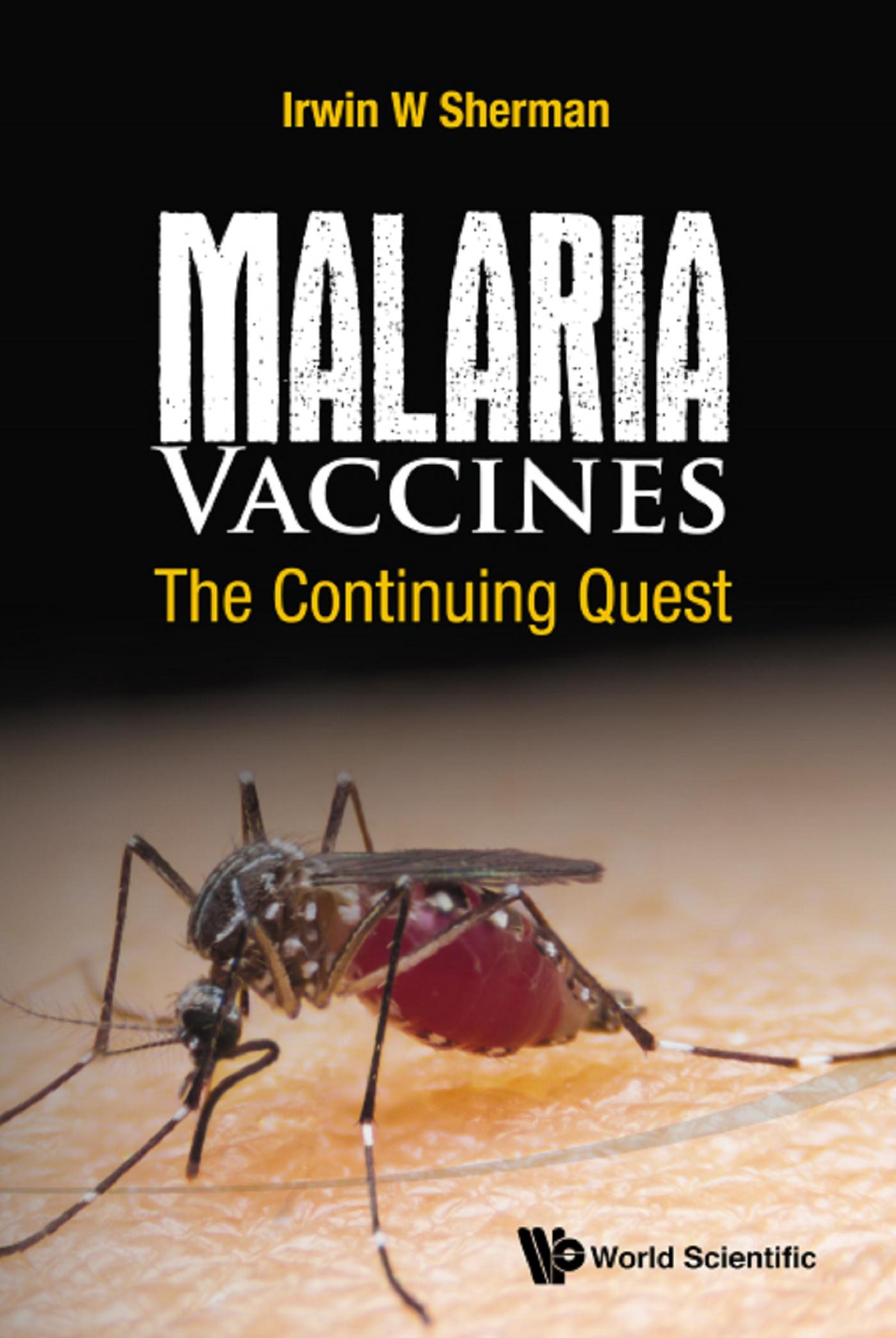 MALARIA VACCINES: THE CONTINUING QUEST