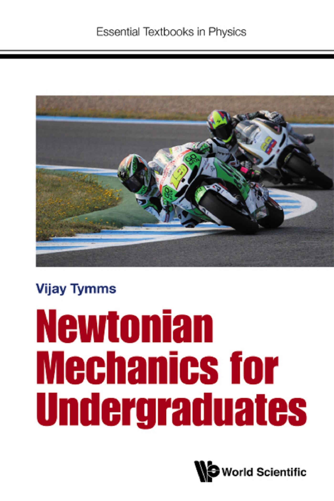 NEWTONIAN MECHANICS FOR UNIVERSITY STUDY