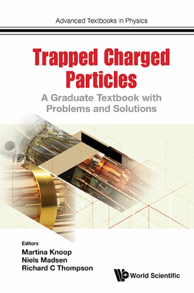 TRAPPED CHARGED PARTICLES by Martina Knoop, Niels Madsen, Richard C Thompson