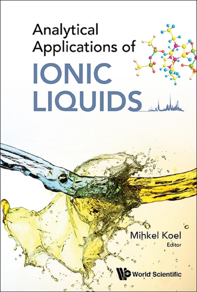 ANALYTICAL APPLICATIONS OF IONIC LIQUIDS by Mihkel Koel