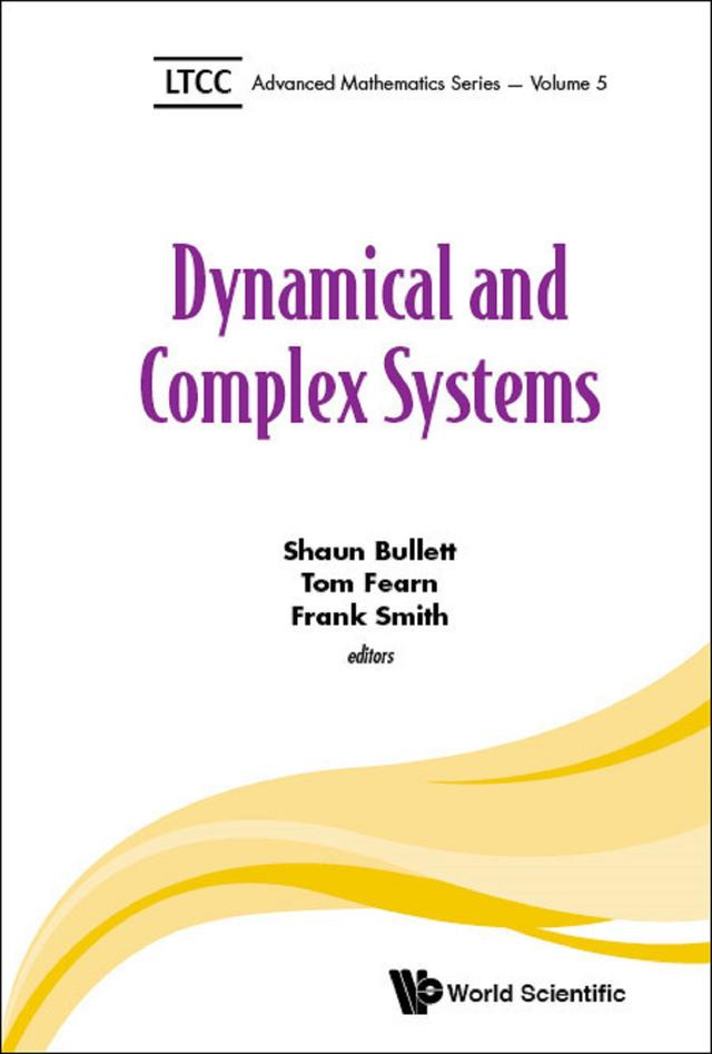 DYNAMICAL AND COMPLEX SYSTEMS by Frank Smith, Shaun Bullett, Tom Fearn