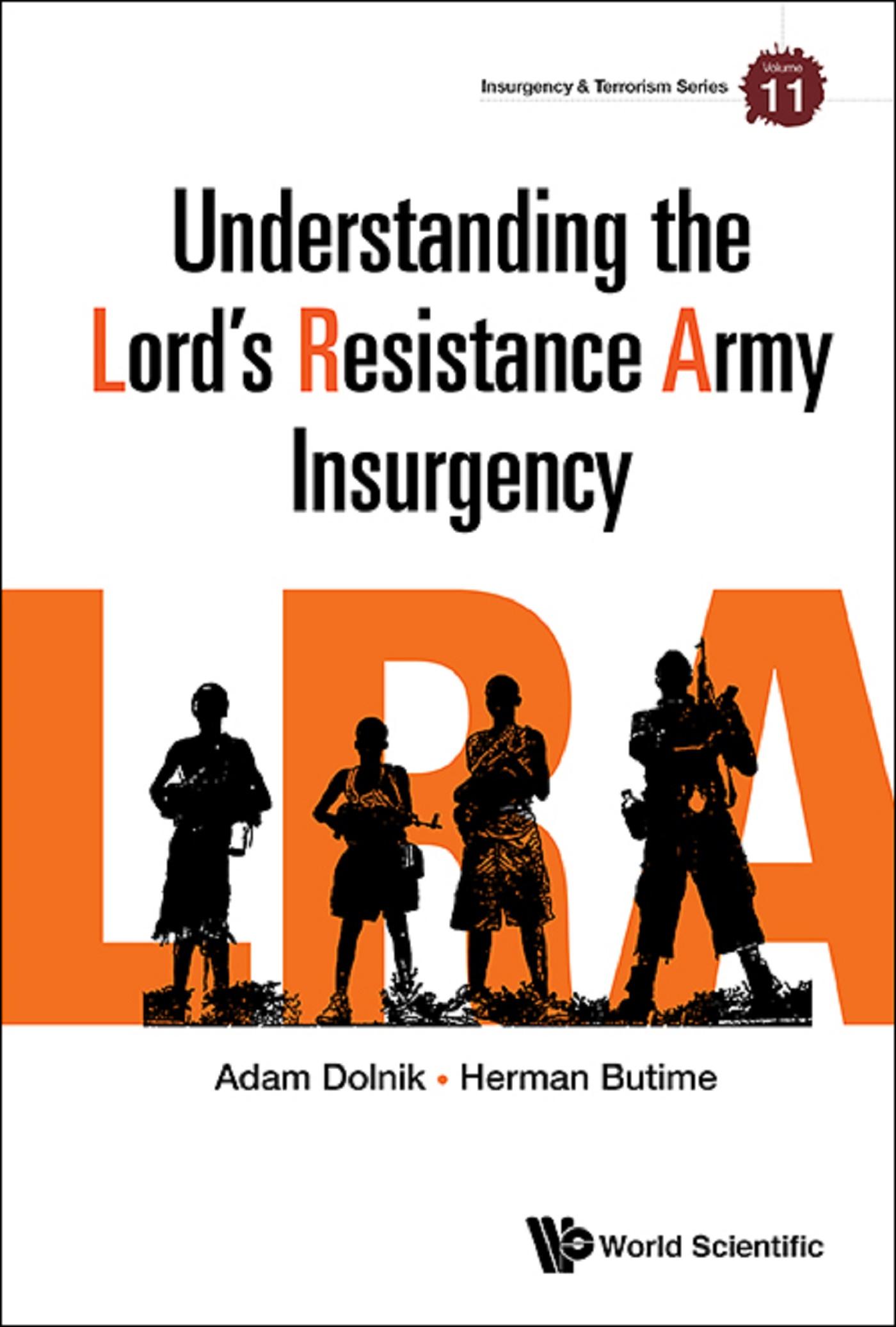 UNDERSTANDING THE LORD'S RESISTANCE ARMY INSURGENCY