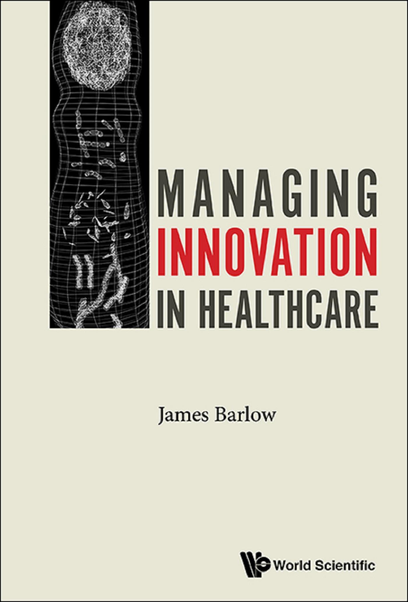MANAGING INNOVATION IN HEALTHCARE