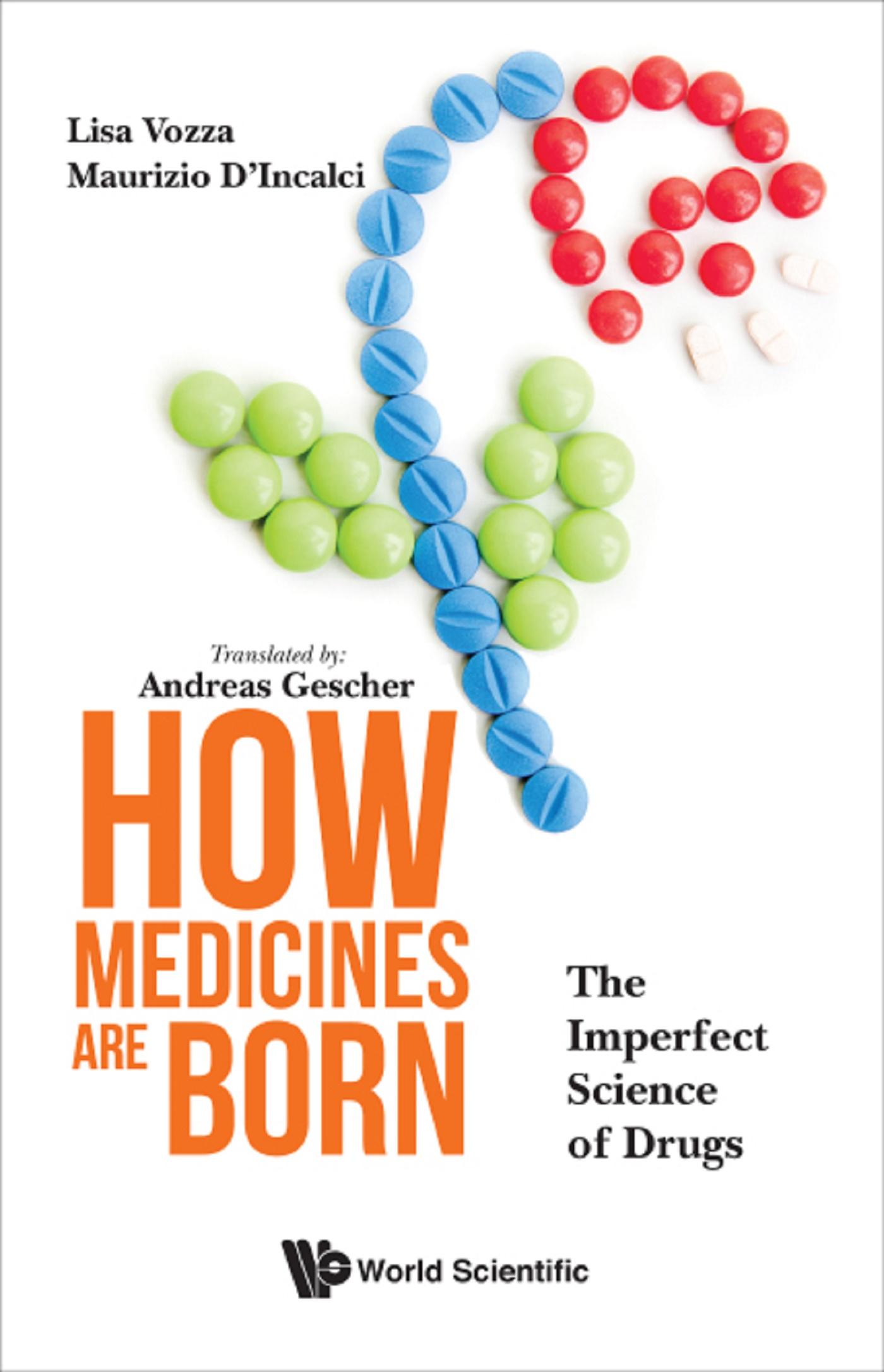 HOW MEDICINES ARE BORN: THE IMPERFECT SCIENCE OF DRUGS
