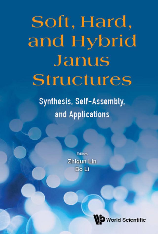 SOFT, HARD, AND HYBRID JANUS STRUCTURES by Bo Li, Zhiqun Lin