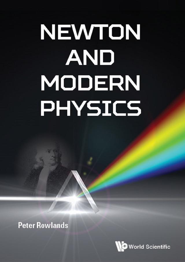 NEWTON AND MODERN PHYSICS by Peter Rowlands
