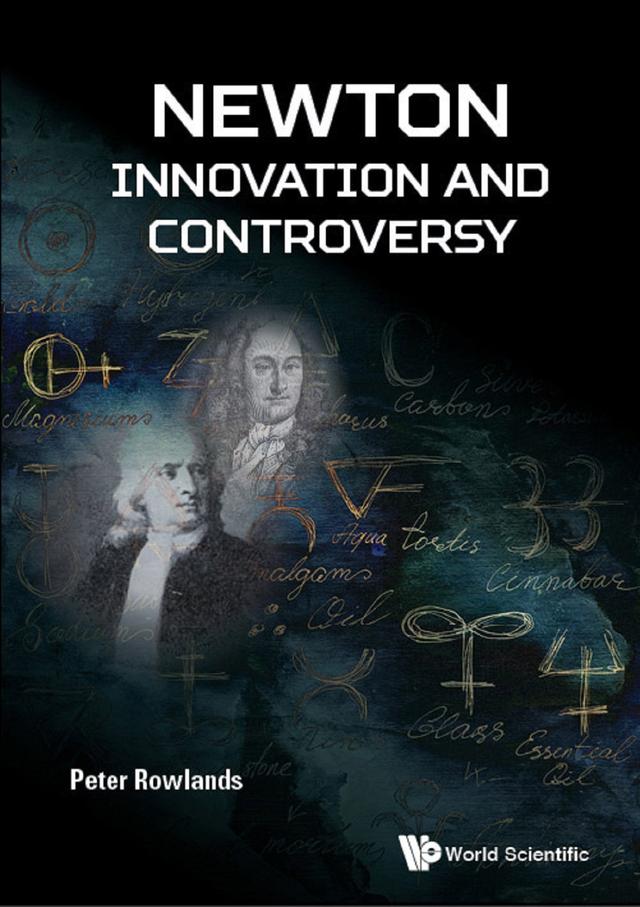 NEWTON - INNOVATION AND CONTROVERSY by Peter Rowlands