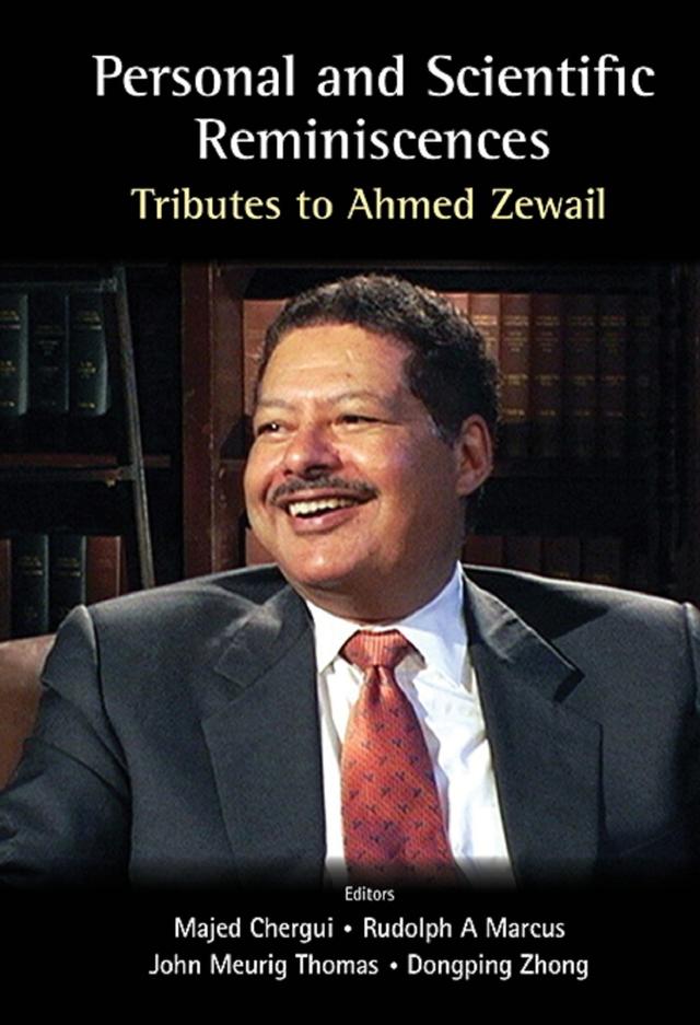 PERSONAL AND SCIENTIFIC REMINISCENCES by Dongping Zhong, John Meurig Thomas, Majed Chergui, Rudolph A Marcus