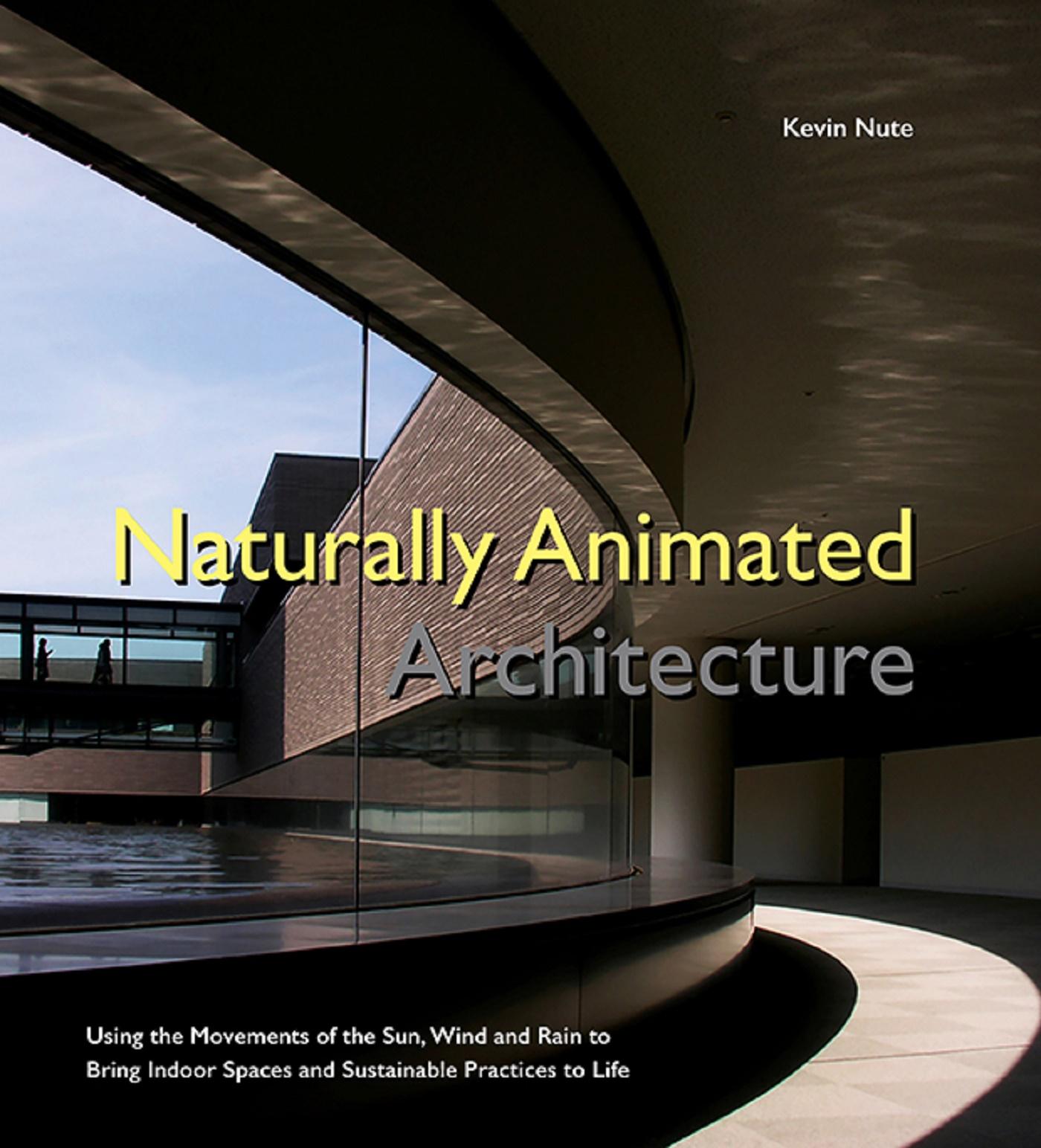NATURALLY ANIMATED ARCHITECTURE