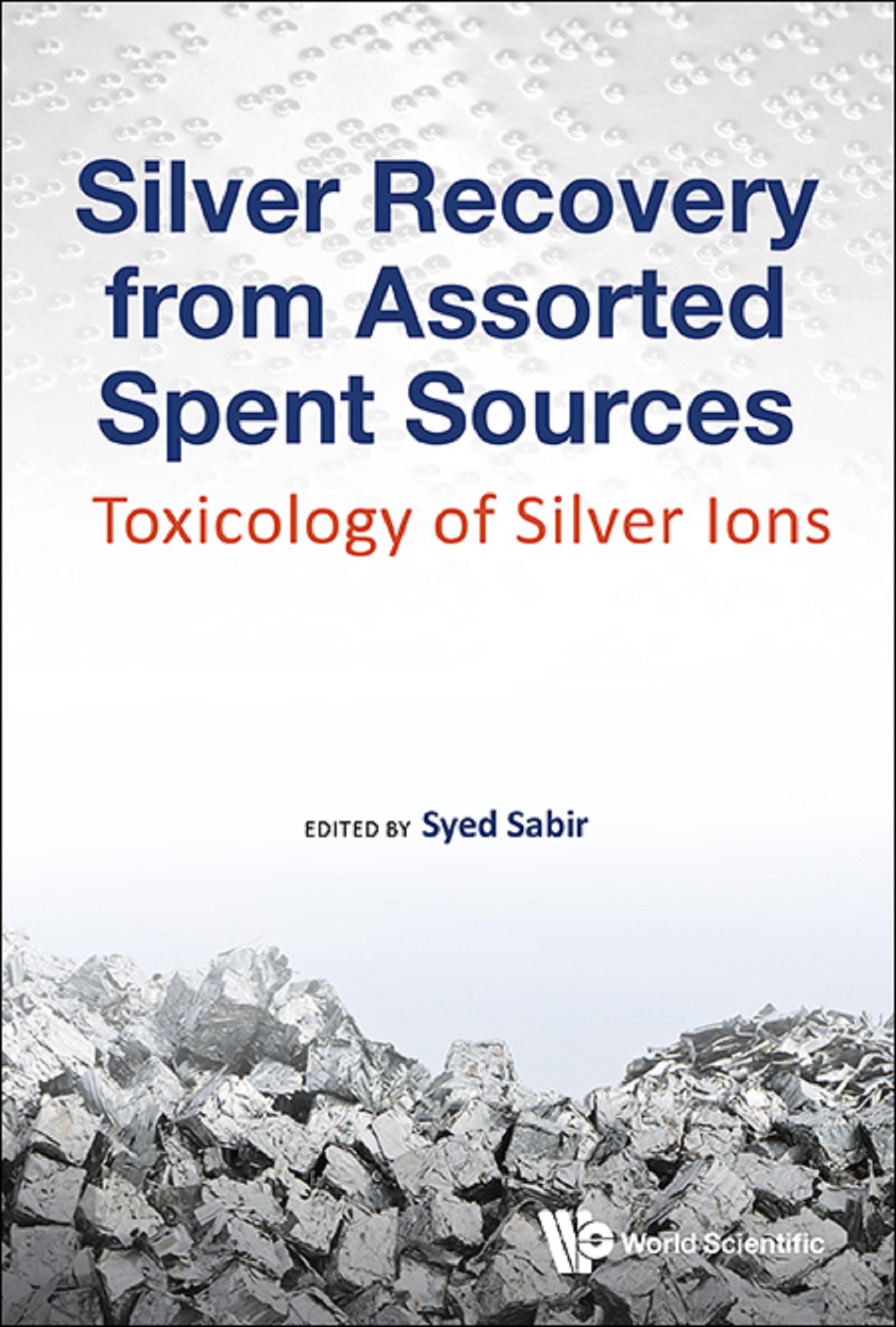 SILVER RECOVERY FROM ASSORTED SPENT SOURCES