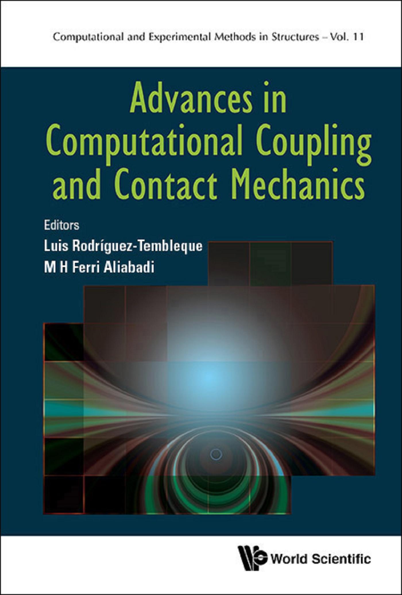 ADVANCES IN COMPUTATIONAL COUPLING AND CONTACT MECHANICS
