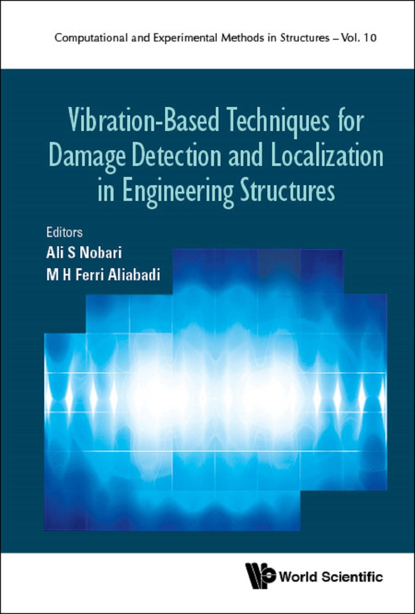VIBRATION-BASED TECH DAMAGE DETECT & LOCALIZ IN ENG STRUC