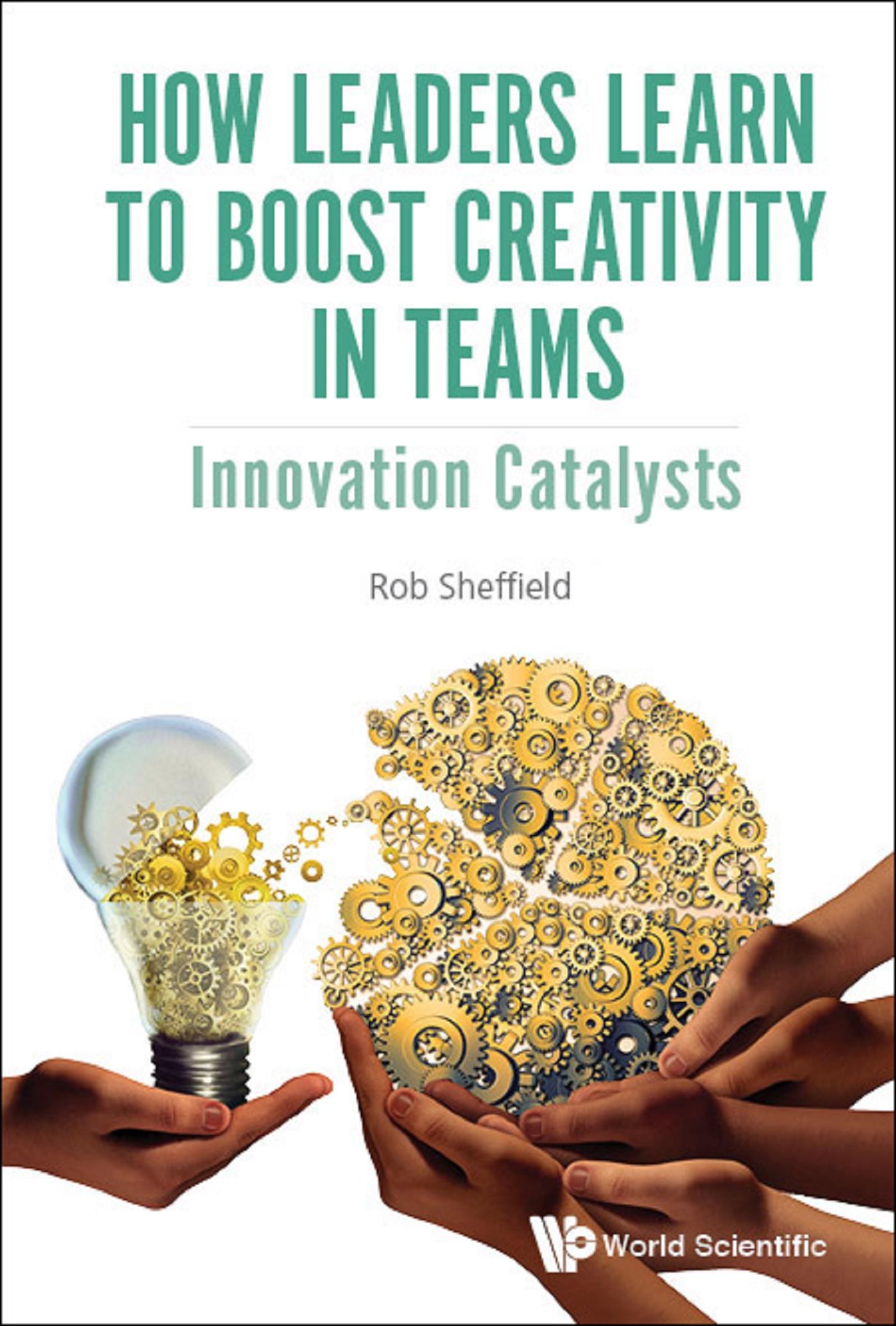 HOW LEADERS LEARN TO BOOST CREATIVITY IN TEAMS