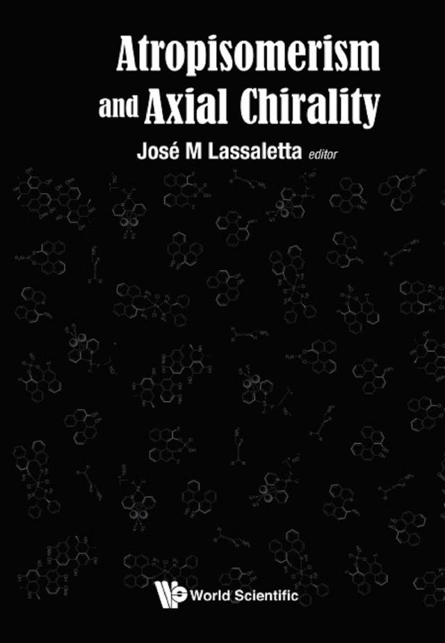 ATROPISOMERISM AND AXIAL CHIRALITY by Jose M Lassaletta, Rosario Fernandez