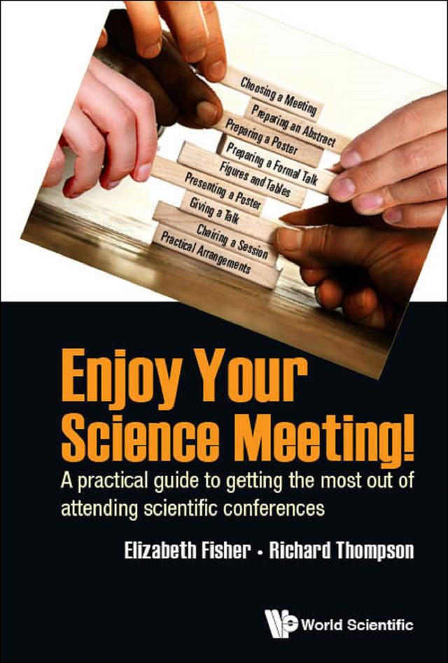 ENJOY YOUR SCIENCE MEETING! by Elizabeth M Fisher, Richard C Thompson