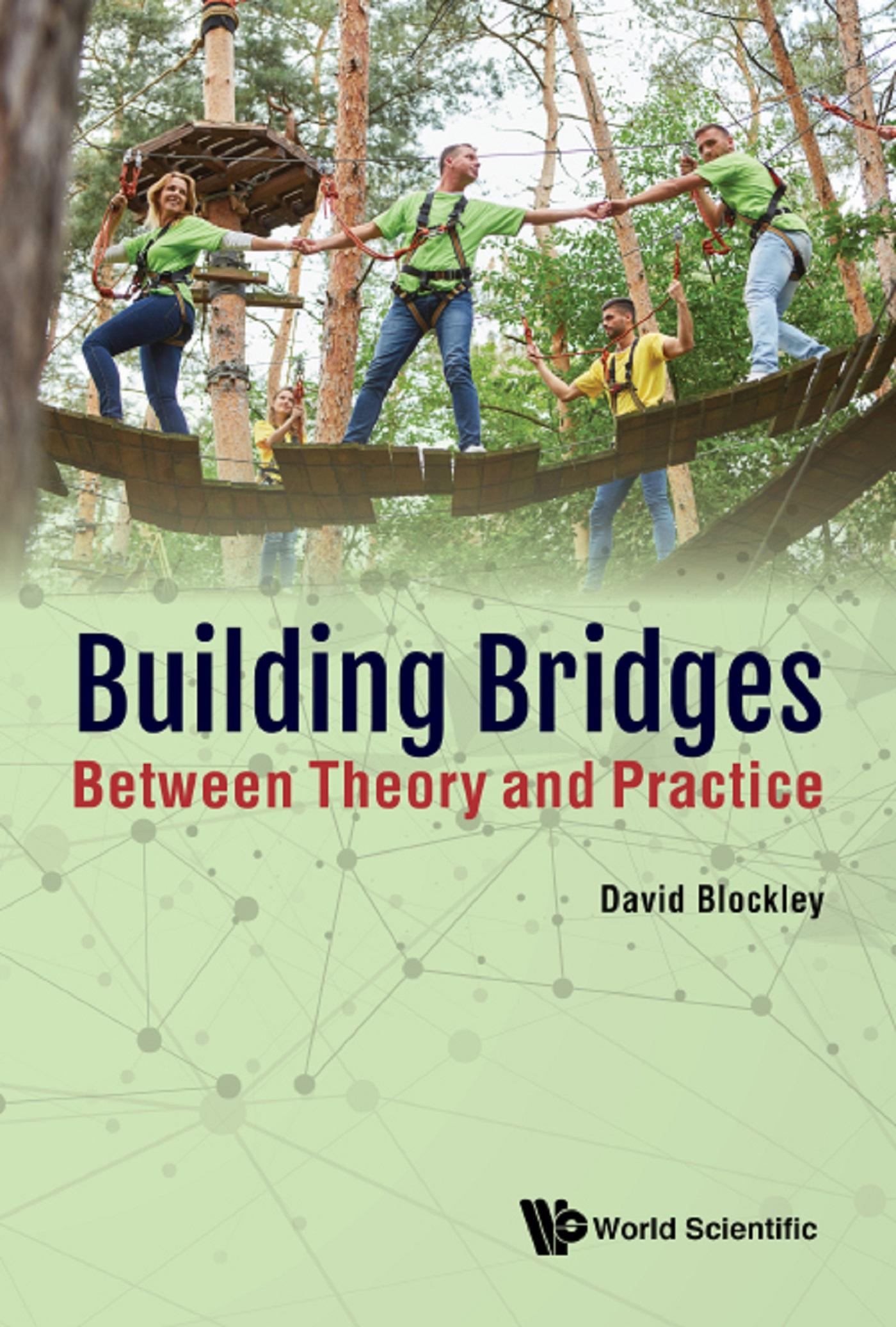 BUILDING BRIDGES: BETWEEN THEORY AND PRACTICE