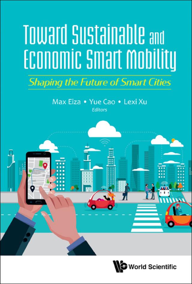 TOWARD SUSTAINABLE AND ECONOMIC SMART MOBILITY by Lexi Xu, Mahmoud Hashem Eiza, Yue Cao