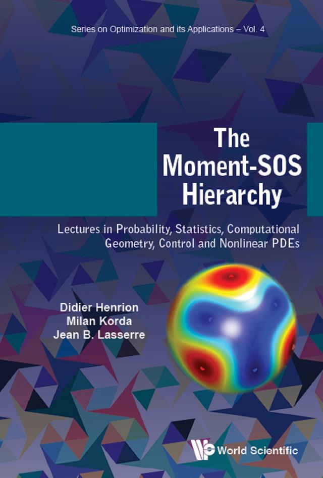 MOMENT-SOS HIERARCHY, THE by Didier Henrion, Jean Bernard Lasserre, Milan Korda