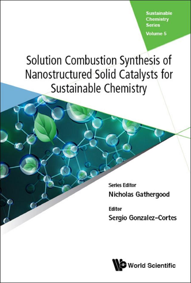 SOLUTIO COMBUST SYNTHE NANOSTRUC SOLID CATALYST SUSTAIN CHEM by Sergio Gonzalez-cortes