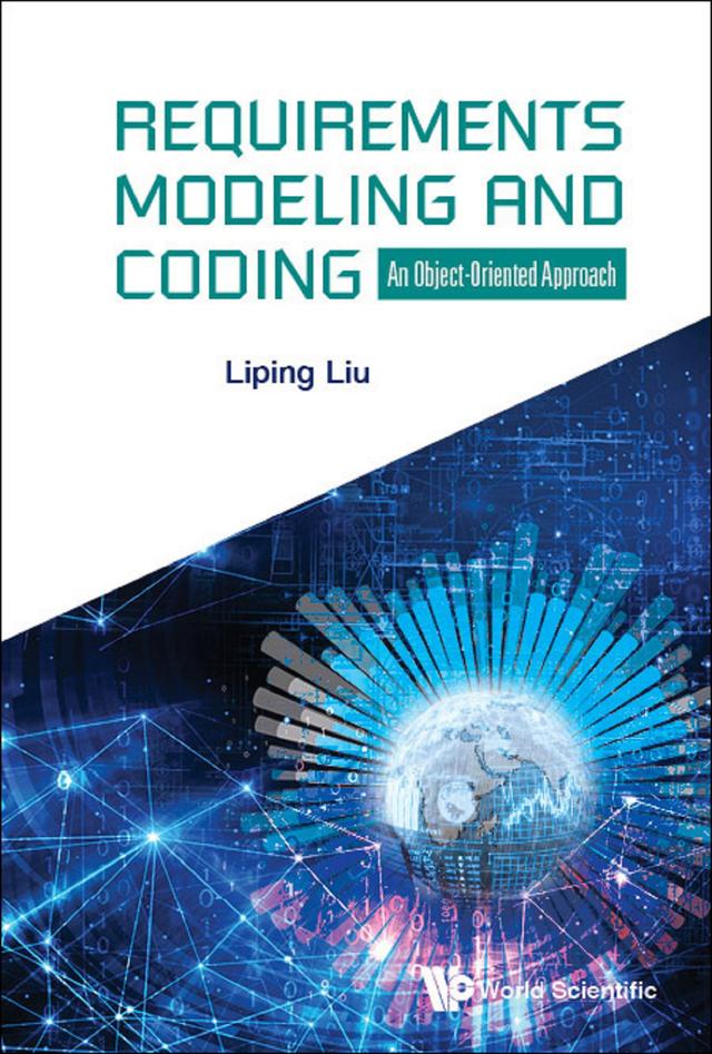 REQUIREMENTS MODELING AND CODING by Liping Liu