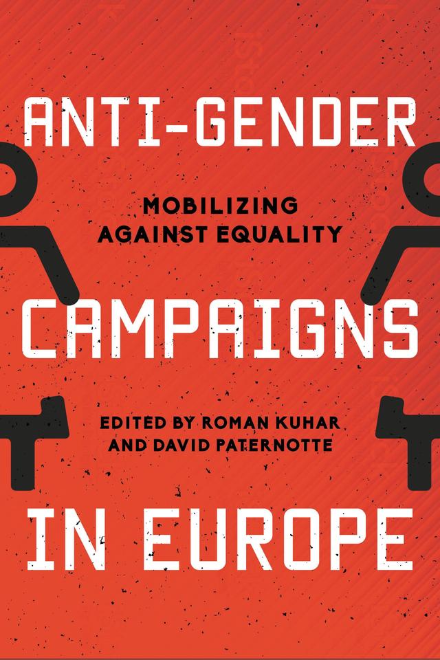 Anti-Gender Campaigns in Europe by David Paternotte, Roman Kuhar